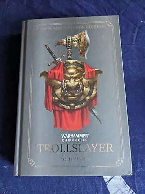 Trollslayer 20th Anniversary Warhammer William King Hardback • £15