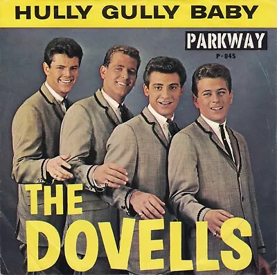 The Dovells  Hully Gully Baby  &  Your Last Chance   1962  Parkway 845  VG++/NM • $20