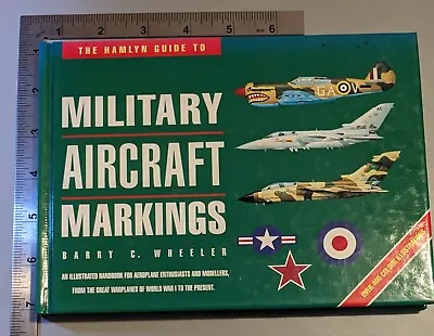 Military Aircraft Markings Barry C Wheeler Hardback 1992 Chancellor Press • £2.50