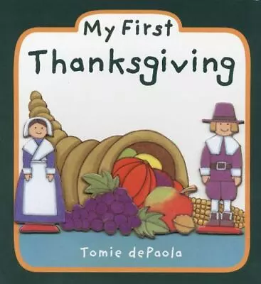 My First Thanksgiving - 0448448572 Tomie DePaola Board Book New • $6.16