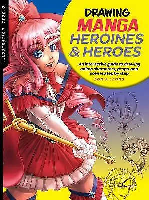 Illustration Studio: Drawing Manga Heroines And Heroes: An Interactive Guide... • £11.28