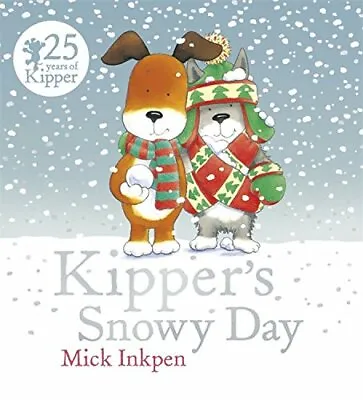 $6.16 • Buy Kipper's Snowy Day By Inkpen, Mick Book The Fast Free Shipping