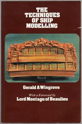 The Techniques Of Ship Modelling By Wingrove Gerald A. Hardback Book The Fast • $9.91