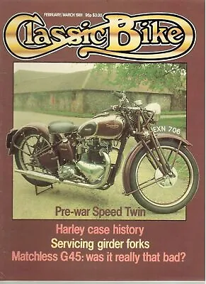 1981 FEB MAR 29515 Classic Bike  MATCHLESS G45 : WAS IT REALLY THAT BAD ? • $2.47