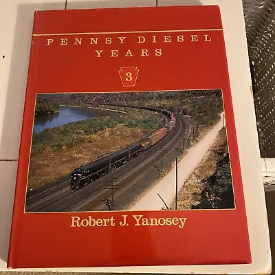 Pennsy Diesel Years Volume 3 By Robert Yanosey  DJ  Morning Sun Books (535) • $29