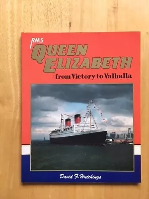 Classic Ocean Liner - RMS Queen Elizabeth- From Victory To Valhalla  VGC • £9.50