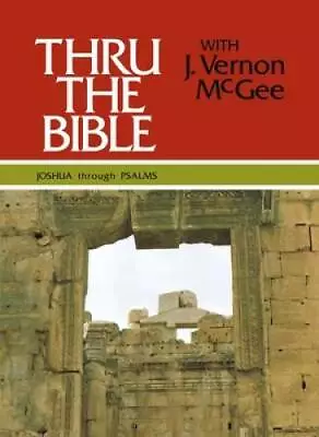 Thru The Bible Vol. 2: Joshua-Psalms - Hardcover By McGee J. Vernon - GOOD • $10.17