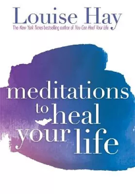 Meditations To Heal Your Life By Louise L. Hay • $28.96