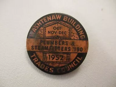 Vintage 1952 Plumbers Steamfitters Local 190 Union Dues Pin Washtenaw Michigan • $39.99