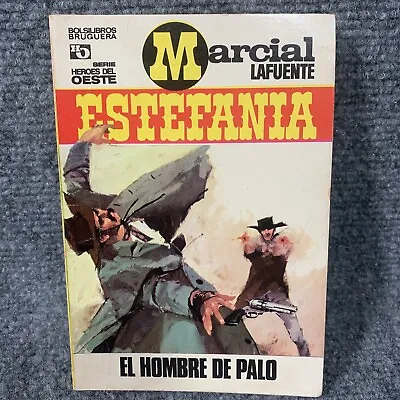 Marcial LaFuente Estefania El Hombre De Palo Spanish Language 1970 Vintage Rare • $10