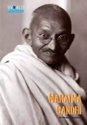 World Peacemakers - Mahatma Gandhi - Hardcover By Michael Nicholson - GOOD • $6.92