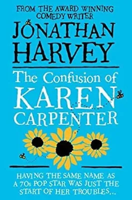 The Confusion Of Karen Carpenter Paperback Jonathan Harvey • £3.34