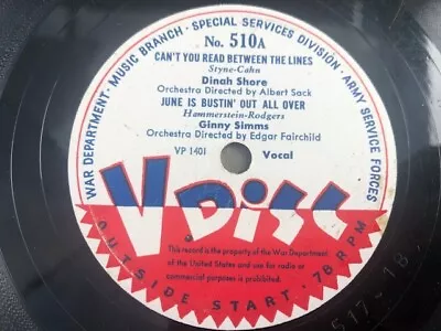 V-Disc #510 78rpm Single 12-inch Dinah Shore Can’t You Read Between The Lines • $25.99