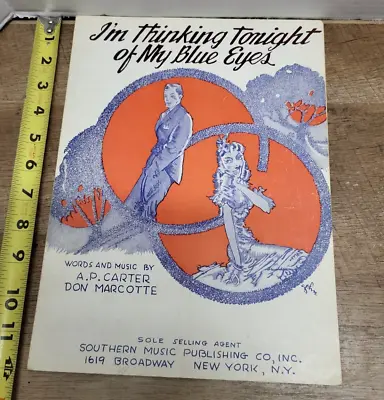 1931  I'M THINKING TONIGHT OF MY BLUE EYES  ART COVER SHEET MUSIC A.P. Carter • $2.99