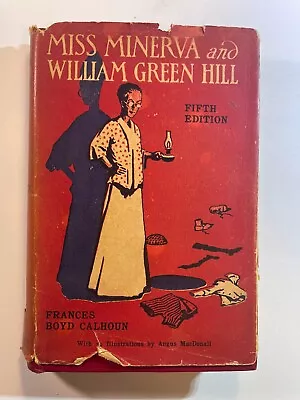 Miss Minerva And William Green Hill Frances Boyd Calhoun 1909 Book Dust Jacket • $18.50