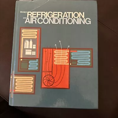 Vintage 1975 Modern Refrigeration And Air Conditioning By Andrew D. Althouse • $10