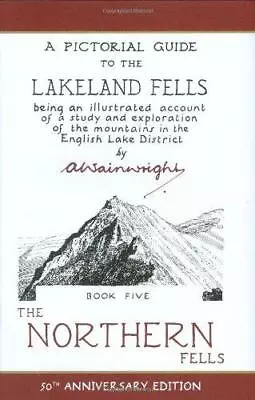 The Northern Fells: A Pictorial Guide To The Lakeland Fells (Wainwright Readers • £6.60