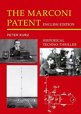 Peter Kurz The Marconi Patent - English Edition (Hardback) • $60.19