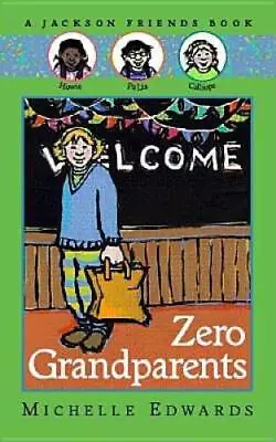 Zero Grandparents: A Jackson Friends Book - Hardcover - GOOD • $4.48