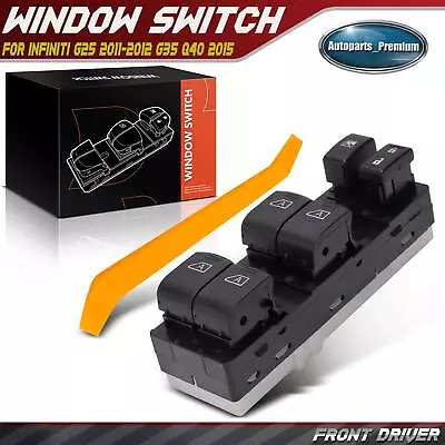 Front Left Side Window Switch For INFINITI G25 2011-2012 G35 2007-2008 Q40 2015 • $20.99