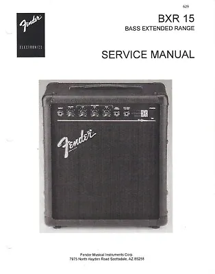 Service Manual/ Repair Guide FENDER BXR 15 (BXR15) Bass Extended Range Amp • $39.44