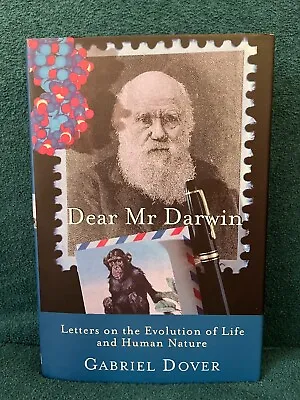 $24.95 • Buy Dear Mr Darwin: Letters On The Evolution Of Life & Human Nature By Gabriel Dover