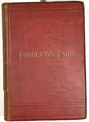 W S Gilbert / Foggerty's Fairy And Other Tales 1892 • $36