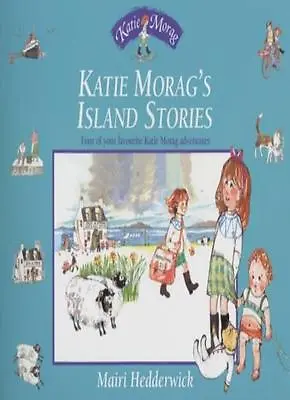 Katie Morag's Island Stories (Katie Morag Stories) By Dr Mairi Hedderwick • £2.51