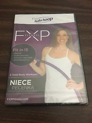 FXP Fitness Hula Hoop DVD With Niece Pecenka Fit In 15 3 Total Body Workouts • $14.99