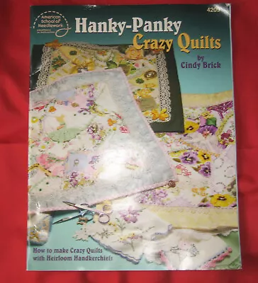 Hanky Panky Crazy Quilts Pattern Book Quilt Patterns Cindy Brick 2002 Vintage • $10