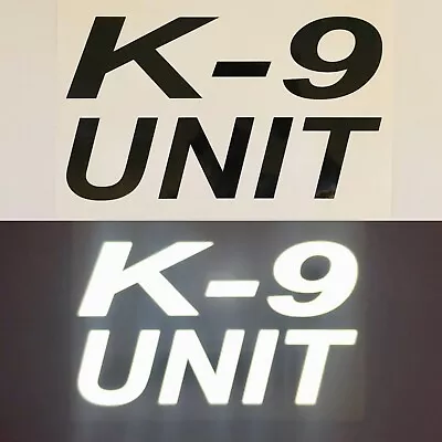  K-9 UNIT  7 X12  Reflective Decal Oralite Rapid Air Black/White Type 1 ELG • $24.99