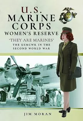 US Marine Corps Women's Reserve: ‘They Are Marines’: Uniforms And Equipment In W • $23.44