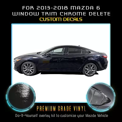 For 2013-2018 Mazda 6 Window Trim Chrome Delete Blackout Overlay - Gloss Black • $38.95