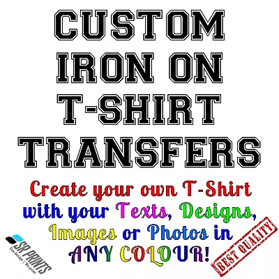 £4.50 • Buy Custom Iron On T-shirt Transfers High Quality Prints With Texts, Photos & Design