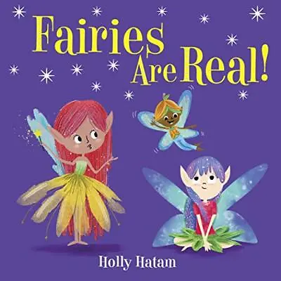 Fairies Are Real! (Mythical Creatures Are Real!) By Holly Hatam Book The Cheap • £3.49