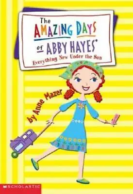 $3.51 • Buy Everything New Under The Sun (Amazing Days Of Abby Hayes, No. 10) - GOOD