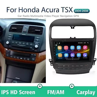 Android Vehicle Car Radios GPS Navigation Carplay Stereo For Acura TSX 2004-2008 • $565