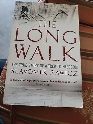 The Long Walk: The True Story Of A Trek To Freedom By Slavomir  .9781845296445 • £0.99