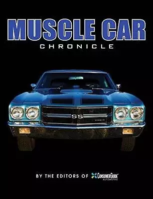 Muscle Car Chronicle - Hardcover By Auto Editors Of Consumer Guide - GOOD • $14.94