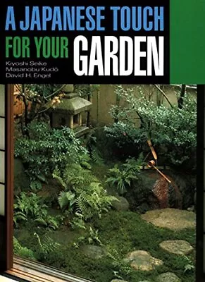 A Japanese Touch For Your Garden By David H. Engel Paperback Book The Cheap Fast • £5.49