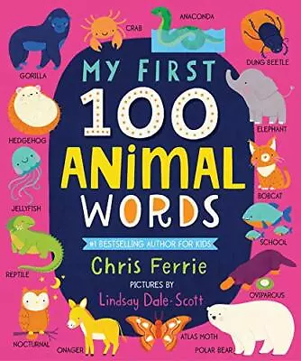 My First 100 Animal Words (My First STEAM Words) By Ferrie Chris • $3.79
