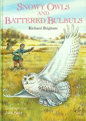 BRIGHAM FALCONRY BOOK SNOWY OWLS AND BATTERED BULBULS Hardback BARGAIN New • £9.45