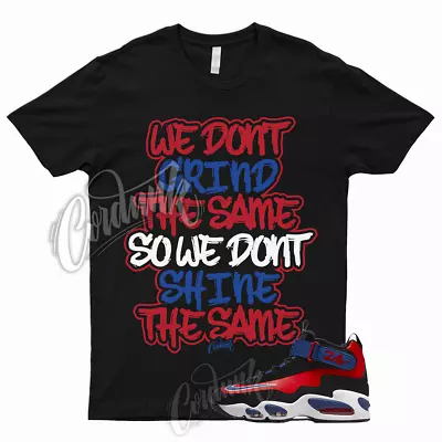 GRIND T Shirt For Black USA Griffey Air Max 1 Deep Royal University Red To Match • $26.99