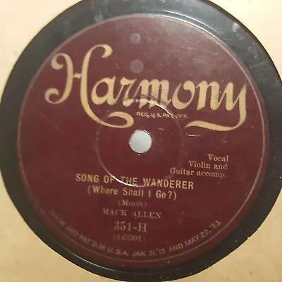MACK ALLEN Song Of The Wanderer/Muddy Water HARMONY 351-H E- 78RPM HEAR • $14.99