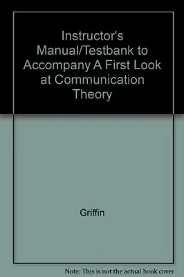 A First Look At Communication Theory - Instructor's Manual And Test Bank (In... • $37.84