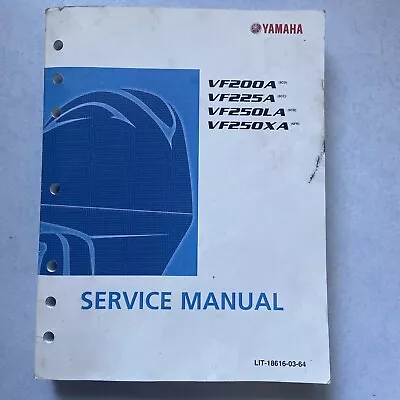 Yamaha VF200A 225A 250LA 250XA Four Stroke Service Manual LIT-18616-03-64 • $70