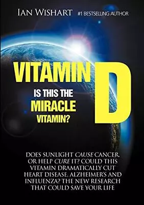 Vitamin D: Is This The Miracle Vitamin? • $13.07