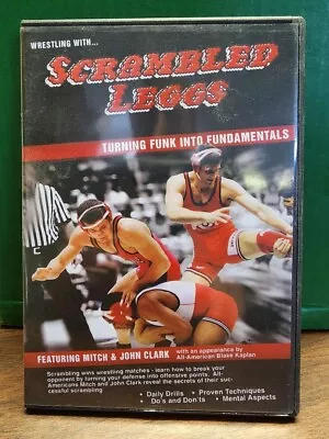 Wrestling With Scrambled Leggs: Turning Funk Into Fundamentals (DVD) Mitch Clark • $9.95