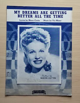 1944 My Dreams Are Getting Better All The Time { Marion Hutton } Sheet Music • $2.50