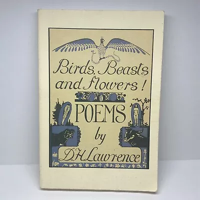 Birds Beasts And Flowers!: Poems (A Black Sparrow Book) By D. H. Lawrence • $9